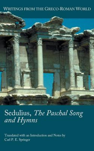 Kniha Sedulius, The Paschal Song and Hymns Sedulius