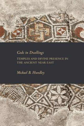 Kniha Gods in Dwellings Michael B. Hundley