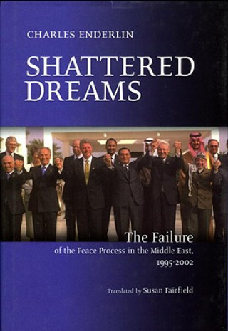 Könyv Shattered Dreams Charles Enderlin