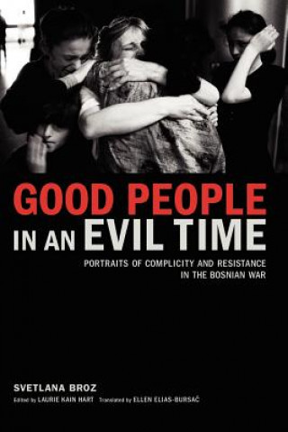 Kniha Good People in an Evil Time Svetlana Broz