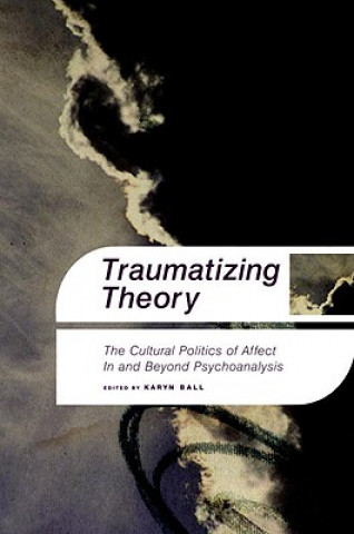 Książka Traumatizing Theory Karyn Ball