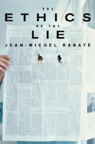 Kniha Ethics of the Lie Jean-Michel Rabate