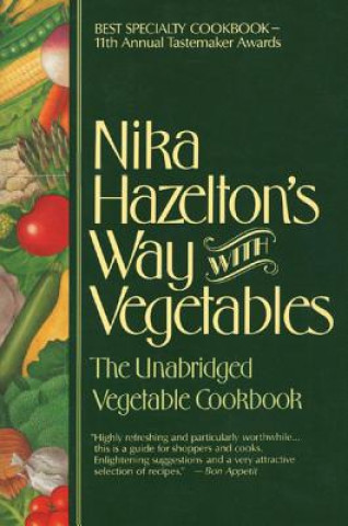 Kniha Nika Hazelton's Way with Vegetables Nika Standen Hazelton