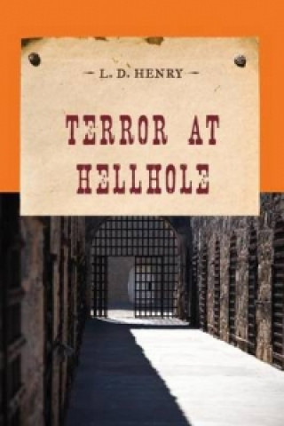 Knjiga Terror at Hellhole L. D. Henry