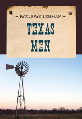 Knjiga Texas Men Paul Evan Lehman