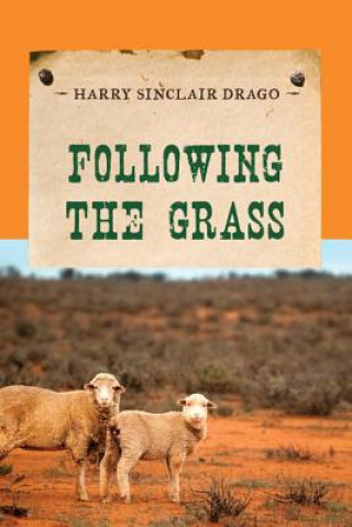 Kniha Following the Grass Harry Sinclair Drago