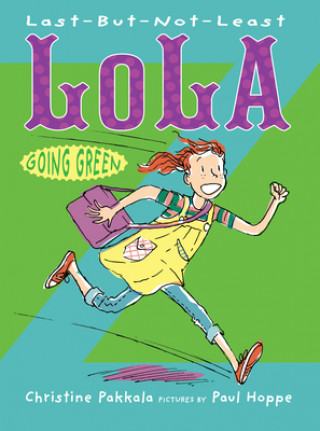 Book Last-But-Not-Least Lola Going Green Christine Pakkala