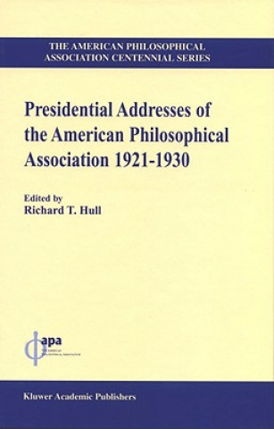 Kniha Presidential Addresses of the American Philosophical Association Richard T. Hull