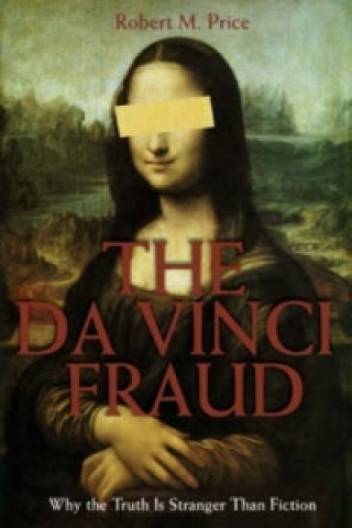 Carte Da Vinci Fraud Robert M. Price