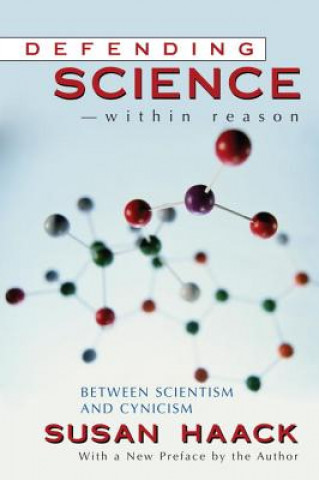 Könyv Defending Science-Within Reason Susan Haack