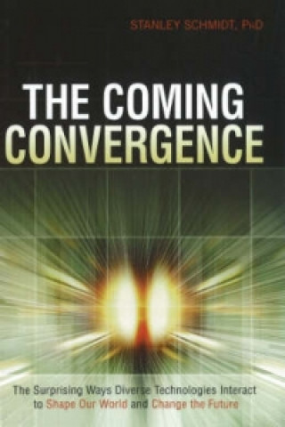 Könyv Coming Convergence Stanley Schmidt