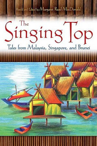 Knjiga Singing Top Margaret Read MacDonald