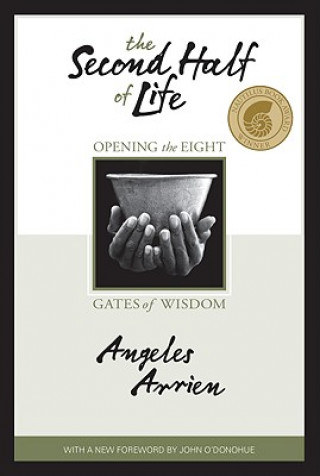 Kniha Second Half of Life Angeles Arrien