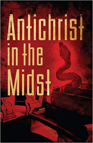 Kniha Antichrist In The Midst Lloyd K Mosemann II