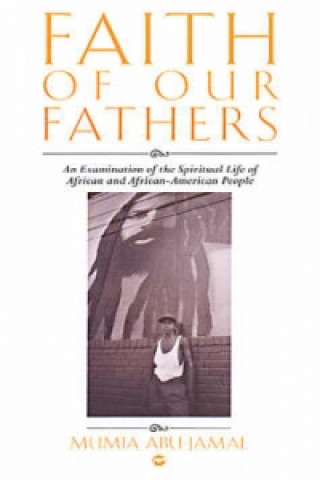 Kniha Faith Of Our Fathers Mumia Abu-Jamal
