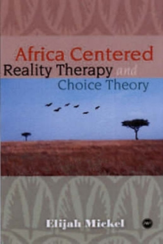 Carte Africa-centered Reality Therapy And Choice Theory Elijah Michel