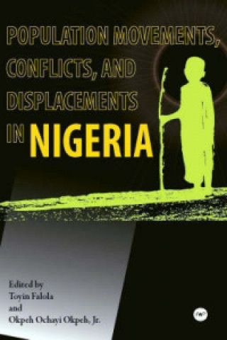 Kniha Population Movements, Conflicts And Displacements In Nigeria 