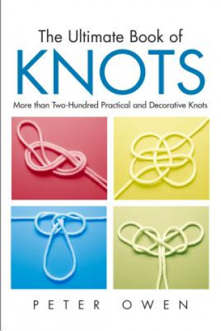 Kniha Ultimate Book of Knots Peter Owen