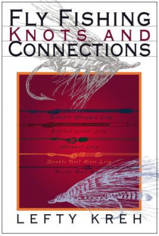 Book Fly Fishing Knots and Connections Lefty Kreh