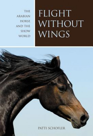 Knjiga Flight without Wings Patti Schofler