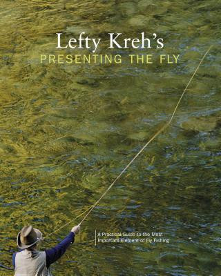 Kniha Lefty Kreh's Presenting the Fly Lefty Kreh