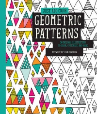 Kniha Just Add Color: Geometric Patterns Lisa Congdon