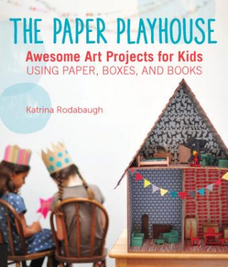 Boek Paper Playhouse Katrina Rodabaugh