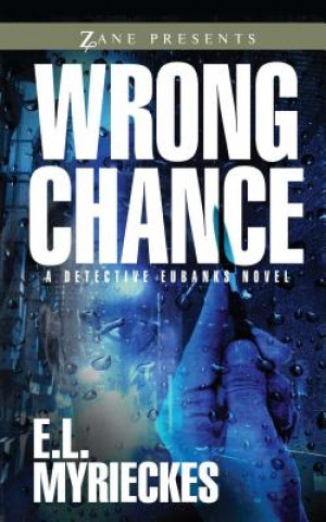 Knjiga Wrong Chance E. L. Myrieckes