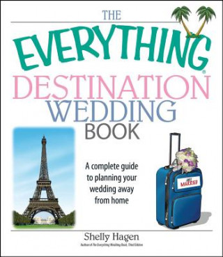 Kniha Everything Destination Wedding Book Shelly Hagen