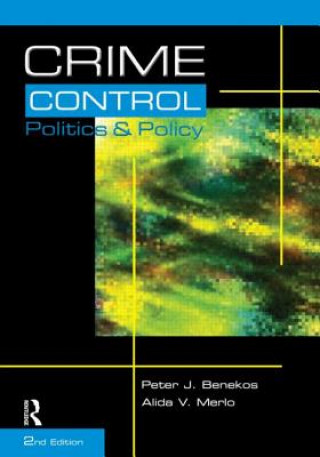 Книга Crime Control, Politics and Policy Peter K. Benekos