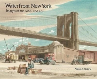 Livre Waterfront New York Aldren A. Watson