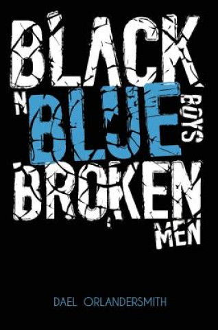 Książka Black N Blue Boys/broken Men Dael Orlandersmith