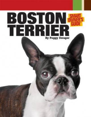 Kniha Boston Terrier Peggy Swager