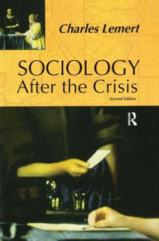 Kniha Sociology After the Crisis Charles C. Lemert