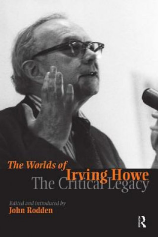 Knjiga Worlds of Irving Howe John Rodden