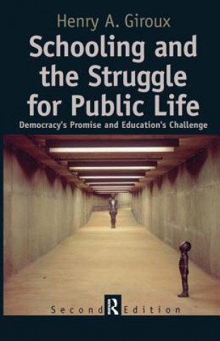 Książka Schooling and the Struggle for Public Life Henry A. Giroux