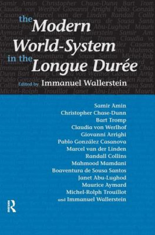 Kniha Modern World-System in the Longue Duree Immanuel Wallerstein