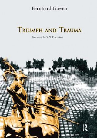 Kniha Triumph and Trauma Bernhard Giesen