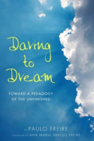 Carte Daring to Dream Paulo Freire