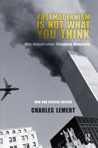 Kniha Postmodernism is Not What You Think Charles C. Lemert