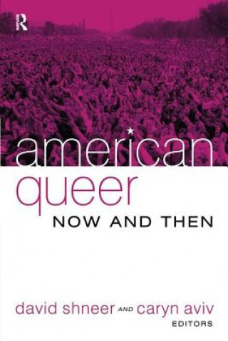 Kniha American Queer, Now and Then David Shneer
