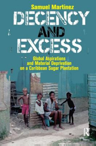 Book Decency and Excess Samuel Martinez