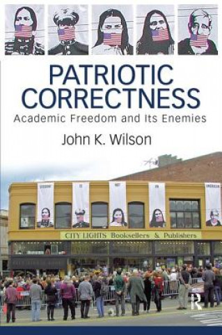 Carte Patriotic Correctness John K. Wilson