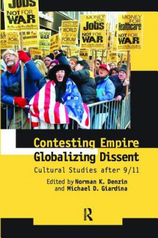 Kniha Contesting Empire, Globalizing Dissent Norman K. Denzin