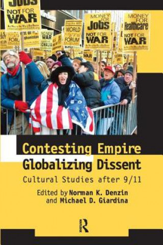 Książka Contesting Empire, Globalizing Dissent Norman K. Denzin