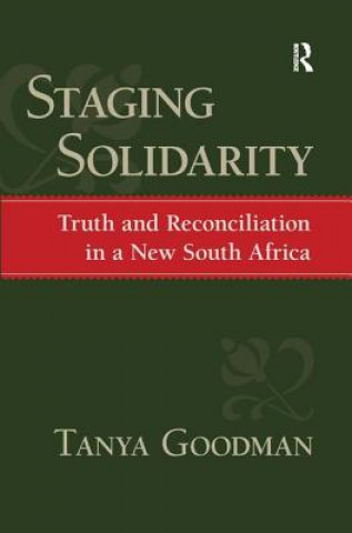 Kniha Staging Solidarity Tanya Goodman