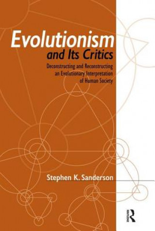 Книга Evolutionism and Its Critics Stephen K. Sanderson