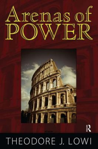 Carte Arenas of Power Theodore J. Lowi