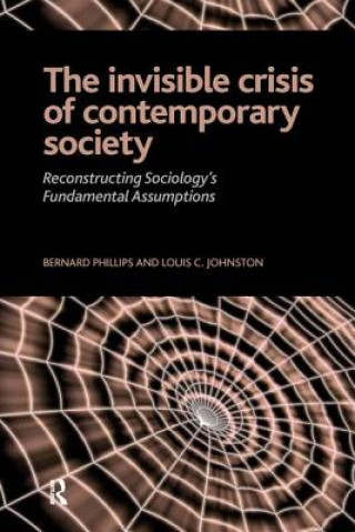 Livre Invisible Crisis of Contemporary Society Bernard Phillips