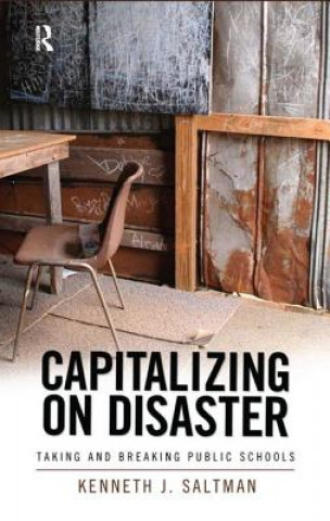 Βιβλίο Capitalizing on Disaster Kenneth J. Saltman